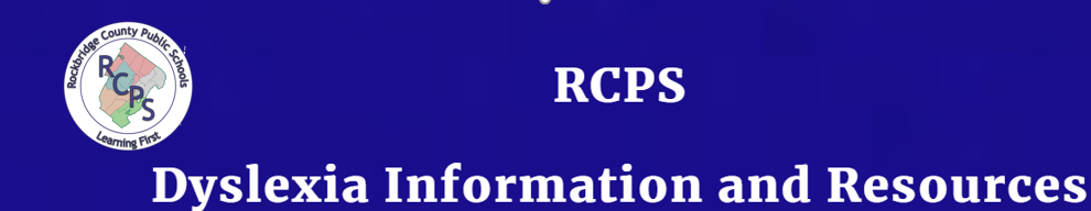 Blue background with white letters saying "RCPS Dyslexia Information and Resources" and RCPS logo